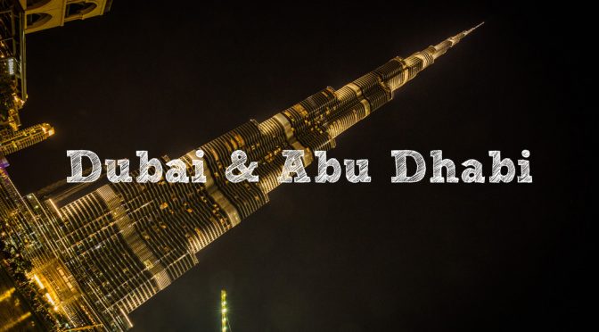 Dubai & Abu Dhabi: Yabba Dabba Doo!